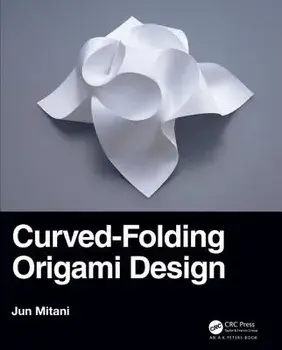 Curved-Folding Origami Design, Paperback/Jun Mitani