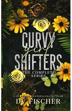 Curvy Girl Shifters: The Complete Series - Dv Fischer