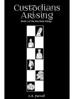 Custodians Arising. Book 1 of The Star Rock Trilogy, Paperback/S.A. Farrell