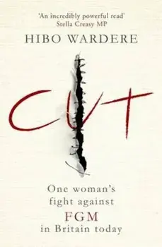 Cut: One Woman's Fight Against FGM in Britain Today, Paperback/Hibo Wardere