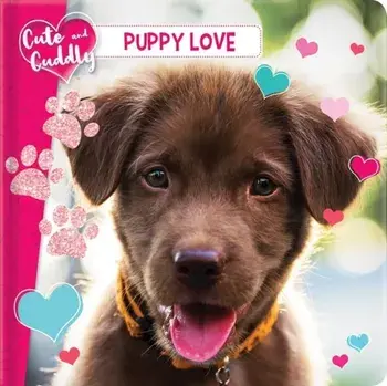 Cute and Cuddly: Puppy Love, Hardcover/Marine Guion