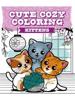 Cute Cozy Coloring: Kittens, Paperback/***