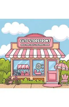 Cute Storefront Coloring Book for Adults: Simple Designs Coloring Book for Adults, Large Print Coloring Book - Laura Bidden