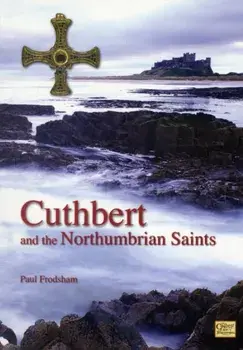 Cuthbert and the Northumbrian Saints, Paperback/Paul Frodsham