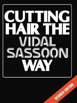 Cutting Hair the Vidal Sassoon Way. 2 New edition, Paperback/Vidal Sassoon