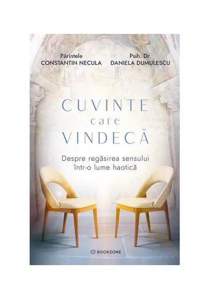 Cuvinte care vindeca. Despre regasirea sensului intr-o lume haotica