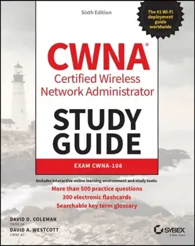 Cwna Certified Wireless Network Administrator Study Guide: Exam Cwna-108, Paperback/David A. Westcott