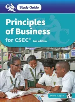 CXC Study Guide: Principles of Business for CSEC (R). 2 Revised edition/Conrad Valentine
