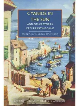 Cyanide in the Sun. And Other Stories of Summertime Crime, Paperback/***
