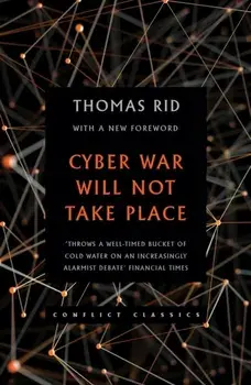 Cyber War Will Not Take Place, Paperback/Thomas Rid