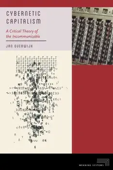 Cybernetic Capitalism. A Critical Theory of the Incommunicable, Paperback/Jan Overwijk