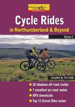 Cycle Rides in Northumberland and Beyond - Volume 2, Spiral Bound/Ted Liddle