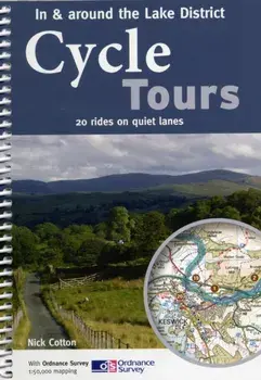 Cycle Tours in & Around the Lake District. 20 Rides on Quiet Lanes, Paperback/Nick Cotton