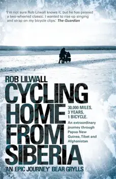 Cycling Home From Siberia, Paperback/Rob Lilwall