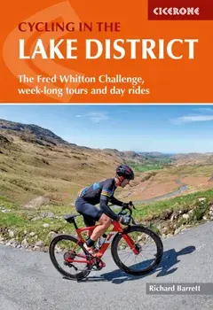 Cycling in the Lake District. The Fred Whitton Challenge, week-long tours and day rides, 2 Revised edition, Paperback/Richard Barrett
