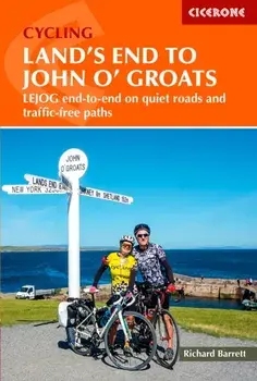 Cycling Land's End to John o' Groats. LEJOG end-to-end on quiet roads and traffic-free paths, Paperback/Richard Barrett