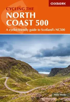 Cycling the North Coast 500. A cyclist-friendly guide to Scotland's NC500, 2 Revised edition, Paperback/Mike Wells