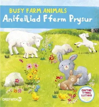 Cyfres Gwthio, Tynnu, Llithro: Anifeiliad Fferm Prysur / Busy Farm Animals. BUSY FARM ANIMALS, Bilingual ed, Board book/Dref Wen