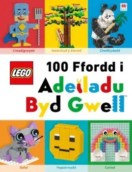 Cyfres Lego: Lego 100 Ffordd i Adeiladu Byd Gwell, Hardback/Helen Murray