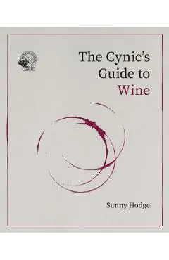 Cynic's Guide to Wine - Sunny Hodge