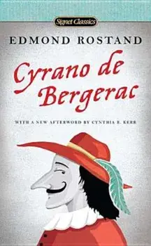 Cyrano de Bergerac: A Heroic Comedy in Five Acts, Paperback/Edmond Rostand