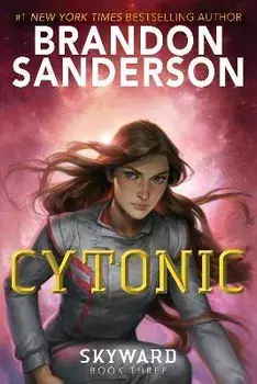 Cytonic, Hardcover/Brandon Sanderson