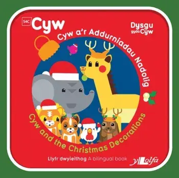 Cyw a'r Addurniadau Nadolig. Bilingual ed, Paperback/Anni Llyn