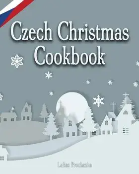 Czech Christmas Cookbook, Paperback/Lukas Prochazka