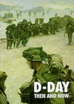 D-Day Then and Now, Hardback/***