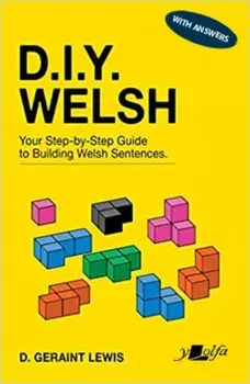 D.I.Y. Welsh WITH ANSWERS. Your step-by-step guide to building Welsh sentences, 2 Enhanced edition, Paperback/D Geraint Lewis