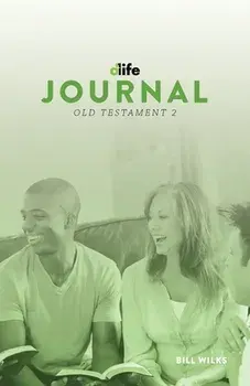 D-Life Journal: Old Testament 2, Paperback/Bill Wilks