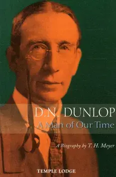 D. N. Dunlop, a Man of Our Time. A Biography, 2 Revised edition, Paperback/T. H. Meyer