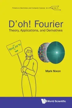 D'oh! Fourier: Theory, Applications, And Derivatives, Paperback/Mark S (Univ Of Southampton, Uk) Nixon