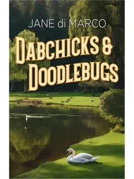 Dabchicks and Doodlebugs, Paperback/Jane di Marco