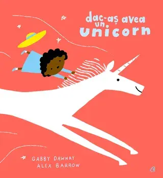 Dac-as avea un unicorn/Gabby Dawnay