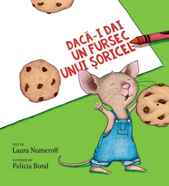 Dacă-i dai un fursec unui șoricel - Laura Numeroff