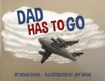 Dad Has to Go, Paperback/Noah Davis