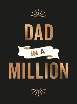 Dad in a Million. The Perfect Gift to Give to Your Dad, Hardback/Summersdale Publishers