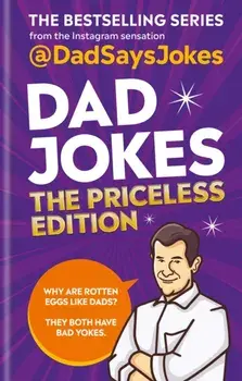 Dad Jokes: The Priceless Edition, Hardback/Dad Says Jokes