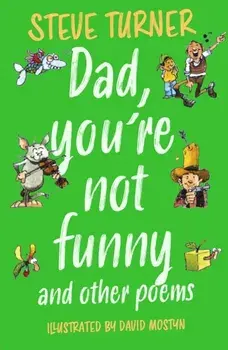 Dad, You're Not Funny and other Poems. 2 ed, Paperback/Steve (Author) Turner
