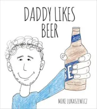 Daddy Likes Beer, Board book/***