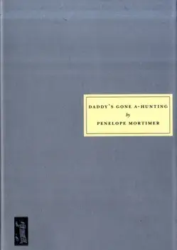 Daddy's Gone A-hunting, Paperback/Valerie Grove
