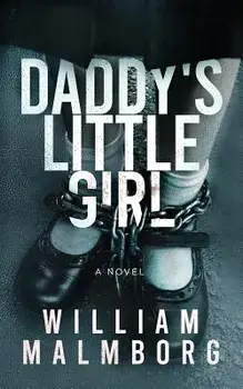 Daddy's Little Girl, Paperback/William Malmborg