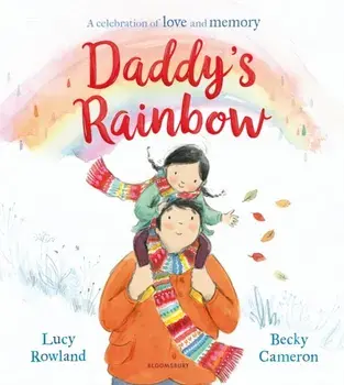 Daddy's Rainbow, Paperback/Lucy Rowland
