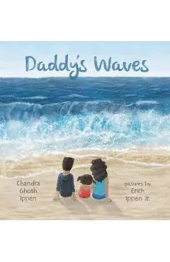 Daddy's Waves - Chandra Ghosh Ippen