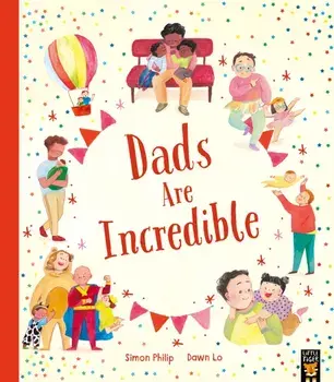 Dads Are Incredible, Paperback/Simon Philip