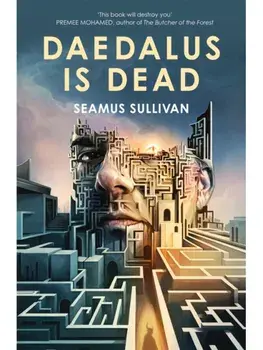 Daedalus is Dead, Hardback/Seamus Sullivan