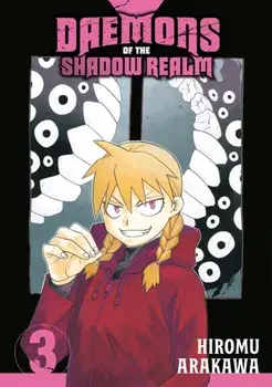 Daemons Of The Shadow Realm 03, Paperback/Hiromu Arakawa