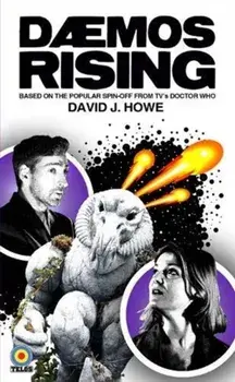 Daemos Rising. A Doctor Who Spin Off, Paperback/David Howe