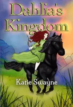 Dahlia's Kingdom, Paperback/Katie Swayne
